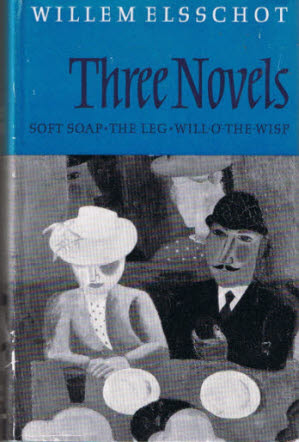 Three Novels: Soft Soap , The Leg , Will O' the Wisp (Hardcover)
