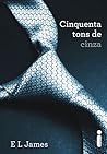 Cinquenta Tons de Cinza by E.L. James