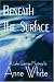 Beneath the Surface