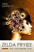 Zelda Pryce: The Clockwork Girl