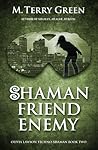 Shaman, Friend, E...