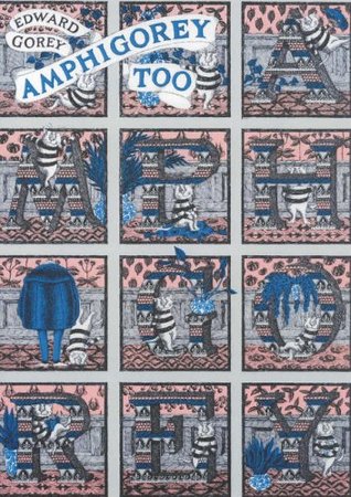Amphigorey Too Amphigorey 2 By Edward Gorey Amphigorey Too Amphigorey 2 By Edward Gorey