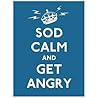 Sod Calm and Get Angry by Robert Lowell