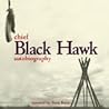The Autobiography Of Black Hawk by Black Hawk
