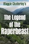 The Legend of the Raperbeast by Maggie Chatterley