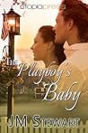 The Playboy's Baby by J.M. Stewart