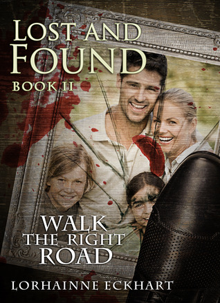 Lost and Found (Walk the Right Road, #2)