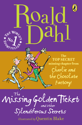 The Missing Golden Ticket and Other Splendiferous Secrets (Paperback)
