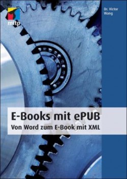E-Books mit ePUB. Von Word zum E-Book mit XML