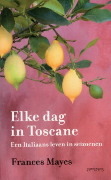 Elke dag in Toscane: een Italiaans leven in seizoenen