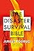 The Disaster Survival Bible by Junius Podrug