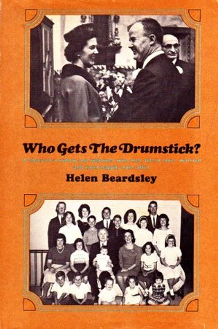 Who Gets the Drumstick?: A Story of a Widow and Widower Who Met, Fell in Love, Married and Lived Happily Ever After