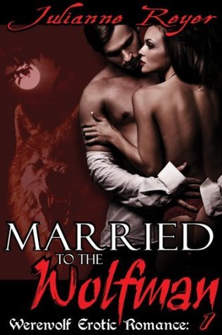 Married to the Wolfman (Werewolf Erotic Romance, #1)