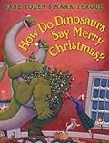 How Do Dinosaurs Say Merry Christmas?