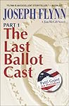The Last Ballot Cast, Part 1