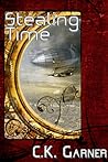 Stealing Time by C.K. Garner