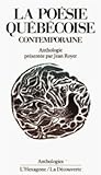 La Poésie Québécoise Contemporaine: Anthologie (collectif)