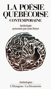 La Poésie Québécoise Contemporaine: Anthologie