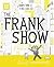 The Frank Show by David Mackintosh