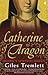 Catherine of Aragon: Henry'...