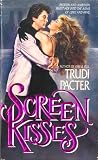 Screen Kisses by Trudi Pacter Screen Kisses by Trudi Pacter