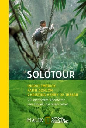 Solotour: 29 spannende Abenteuer von Frauen, die allein reisen (Paperback)
