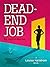 Dead End Job (Louisa Hallst...