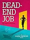 Dead End Job (Louisa Hallstrom, #1) Dead End Job (Louisa Hallstrom, #1)