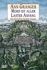 Mord ist aller Laster Anfang by Ann Granger