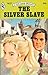 The Silver Slave