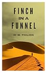 Finch in a Funnel by W.M. Philion