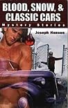 Blood, Snow, & Classic Cars by Joseph Hansen