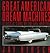 The Great American Dream Machines by Jay Hirsch