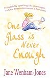 One Glass Is Neve...