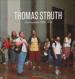 Thomas Struth: Photographs 1978-2010 (Hardcover)