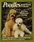 Poodles: A Complete Pet Owner's Manual