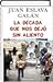La década que nos dejó sin aliento