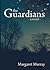The Guardians: A Novel