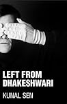 Left from Dhakeshwari by Kunal  Sen