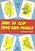 How to Clip Your Own Poodle: Over Twenty Different Poodle Clips