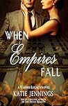 When Empires Fall by Katie Jennings