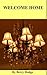 WELCOME HOME