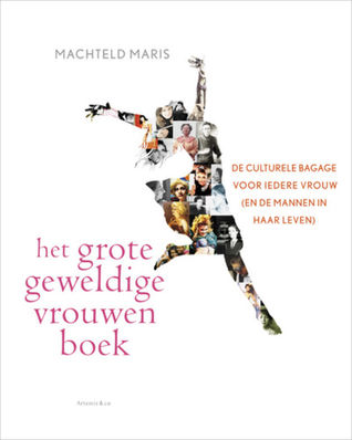Grote Geweldige Vrouwen Boek: de culturele bagage voor iedere vrouw (Paperback)