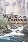 Run, River Currents by Ginger Marcinkowski