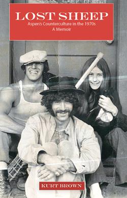 Lost Sheep: Aspen's Counterculture in the 1970s, A Memoir (Paperback)