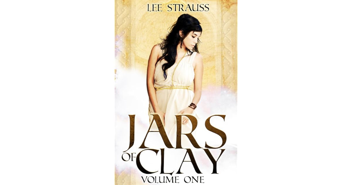 Jars of Clay (Jars of Clay 1) by Lee Strauss