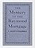The Mystery of the Raymond Mortgage