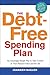 The Debt-Free Spending Plan