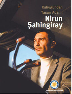 Kabuğundan Taşan Adam: Nirun Şahingiray
