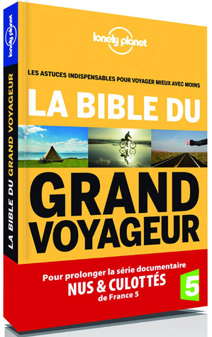 La bible du grand voyageur (Paperback)
